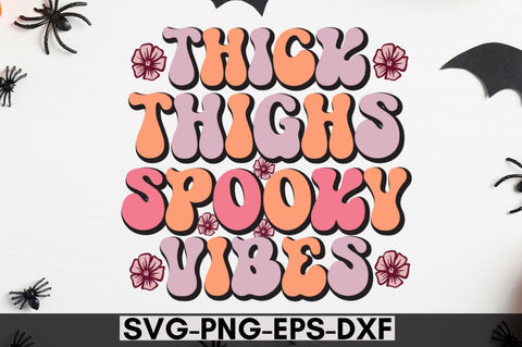 Thick thighs spooky vibes SVG SVG DESIGNISTIC 