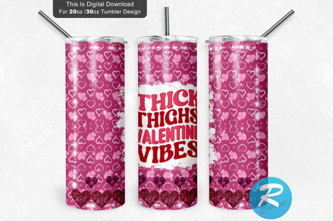 Thick thighs valentine vibes 20 oz / 30 oz Tumbler PNG Sublimation Regulrcrative 