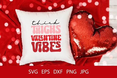 Thick Thighs Valentine Vibes SVG PNG Free For Commercial Use SVG Sintegra 