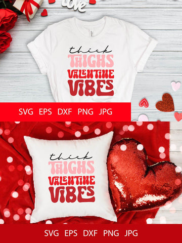 Thick Thighs Valentine Vibes SVG PNG Free For Commercial Use SVG Sintegra 