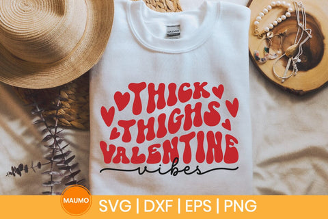 Thick thighs valentine vibes svg quote SVG Maumo Designs 