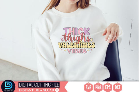 Thick thighs valentines vibes SVG SVG DESIGNISTIC 