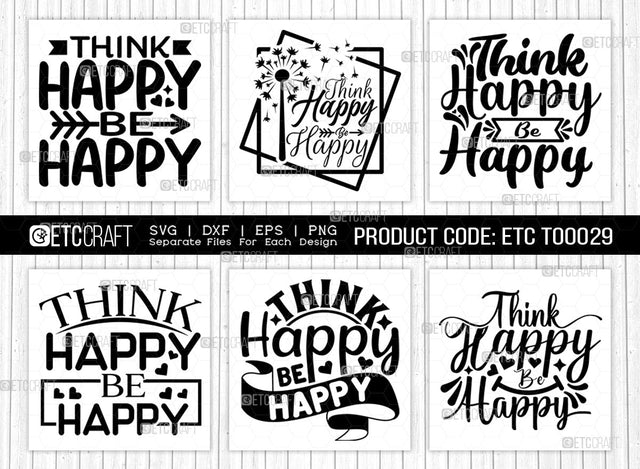 Think Happy Be Happy SVG Cut File | Happiness Bundle | Motivational Speech Svg | Inspirational Quotes | ETC T00029 SVG ETC Craft 