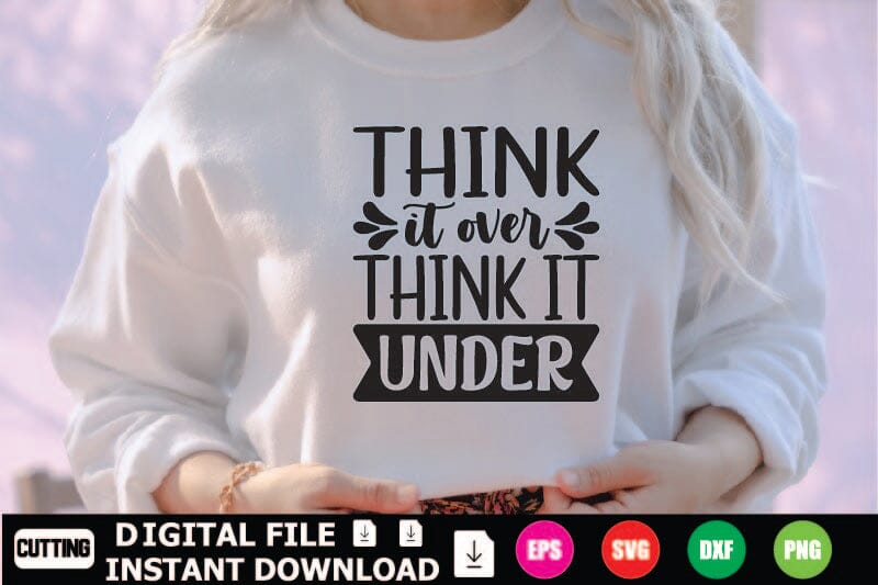Think It Over Think It Under SVG Shahin alam 