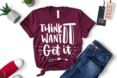 Think It Want It Get It SVG dapiyupi store 