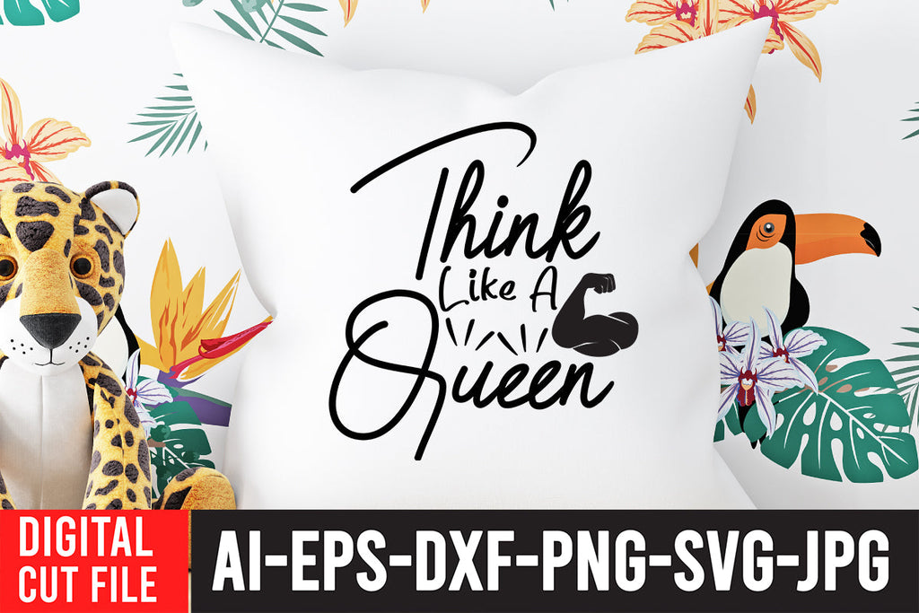 Think Like a Queen SVG - So Fontsy