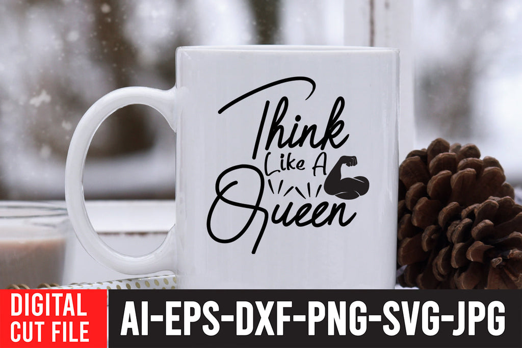 Think Like a Queen SVG - So Fontsy