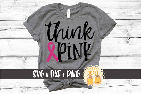Think Pink - Breast Cancer Awareness SVG PNG DXF Cut Files SVG Cheese Toast Digitals 