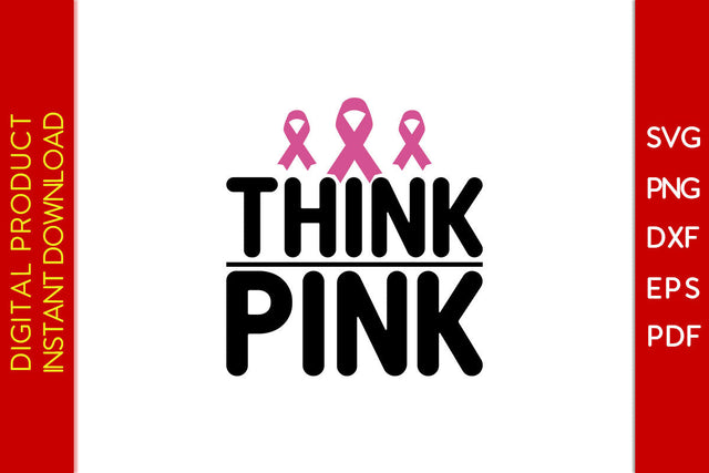 Think Pink Breast Cancer Awareness SVG PNG PDF Cut File SVG Creativedesigntee 