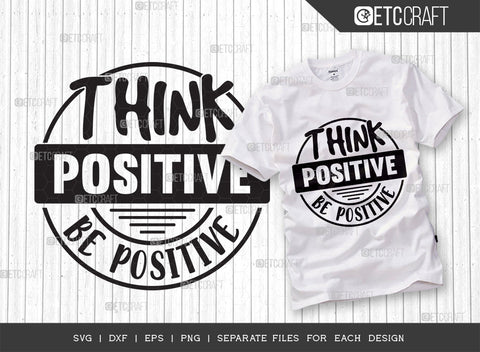 Think Positive Be Positive SVG Bundle | Good Things Svg | Motivational Speech Svg | Inspirational Quotes | ETC T00059 SVG ETC Craft 