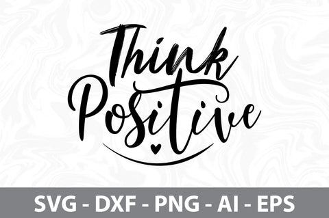 Think Positive svg SVG nirmal108roy 
