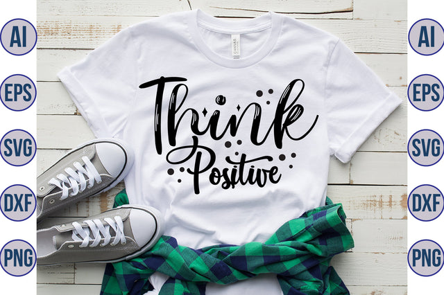 Think Positive svg SVG nirmal108roy 