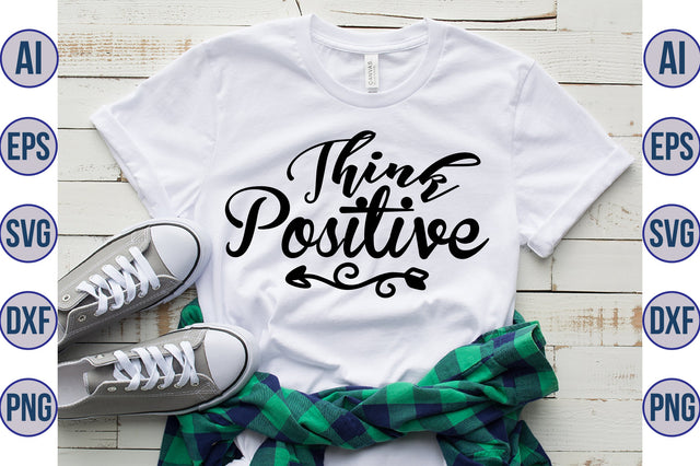 Think Positive svg SVG nirmal108roy 