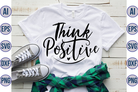 Think Positive svg SVG nirmal108roy 