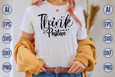Think Positive svg SVG nirmal108roy 