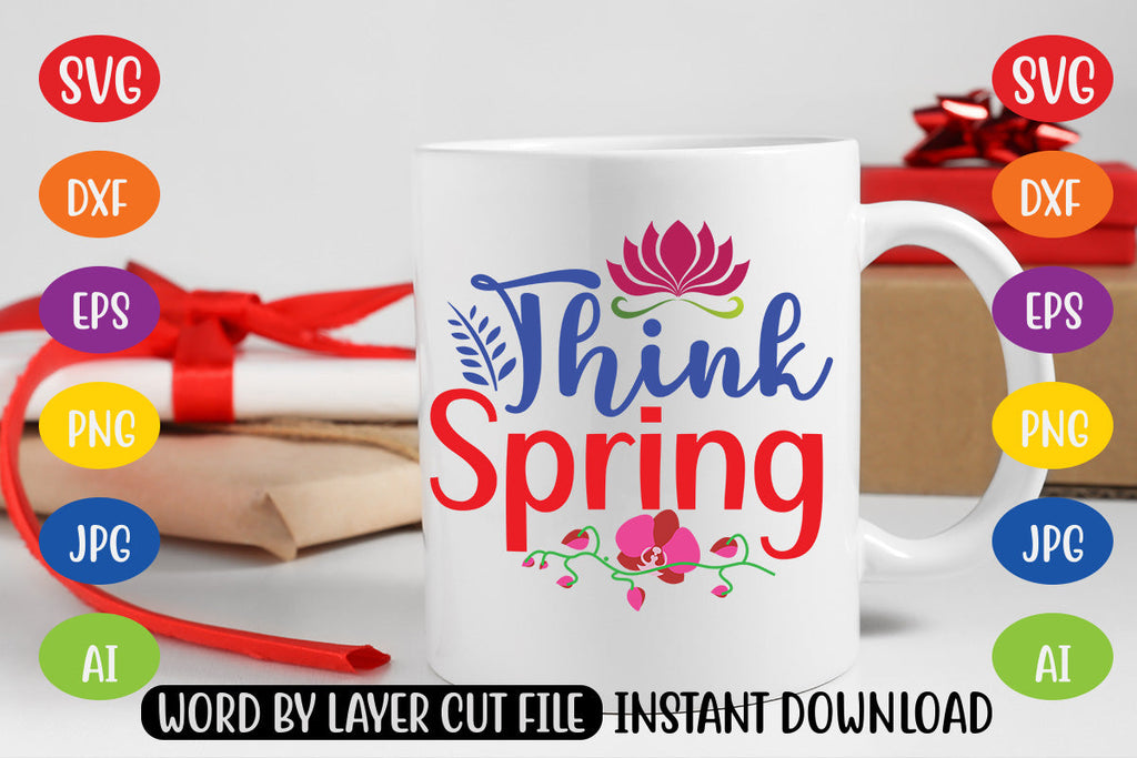 Think Spring SVG CUT FILE - So Fontsy