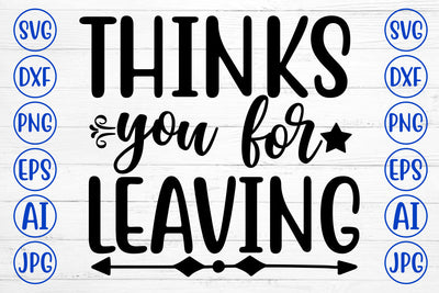 THINKS YOU FOR LEAVING SVG Cut File SVG Syaman 