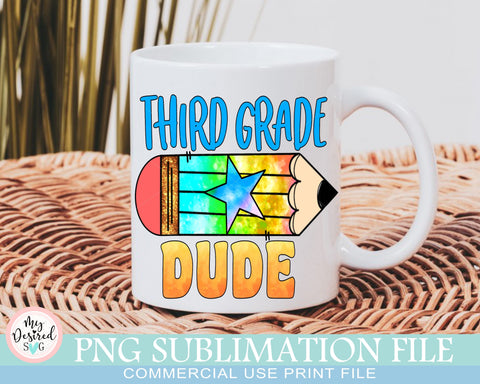 Third Grade DUDE PNG, School Designs, Back to School 3rd grade Design, Third Grade Shirt, Gift for Teachers, Sublimation Designs Downloads Sublimation MyDesiredSVG 