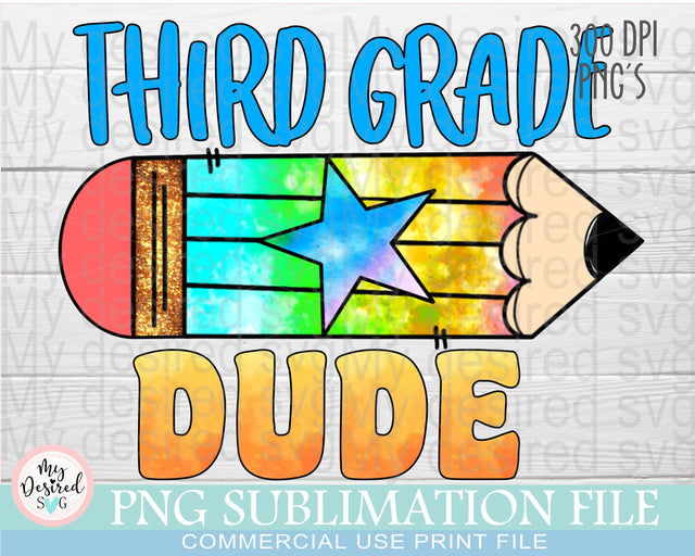 Third Grade DUDE PNG, School Designs, Back to School 3rd grade Design, Third Grade Shirt, Gift for Teachers, Sublimation Designs Downloads Sublimation MyDesiredSVG 