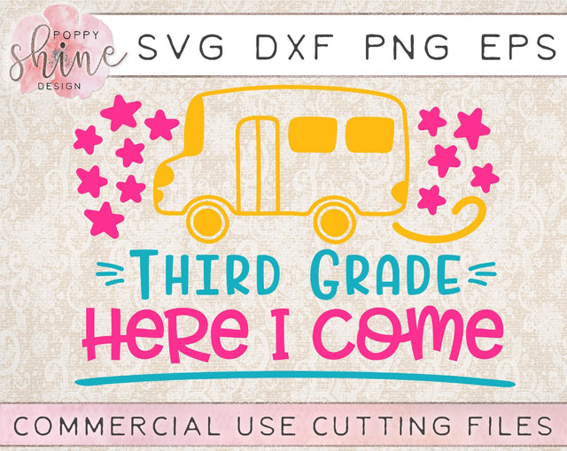 Third Grade Here I Come SVG Poppy Shine Design 
