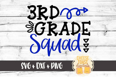 Third Grade Squad - First Day of School SVG PNG DXF Cut Files SVG Cheese Toast Digitals 