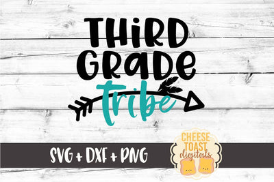 Third Grade Tribe - School SVG PNG DXF Cut Files SVG Cheese Toast Digitals 