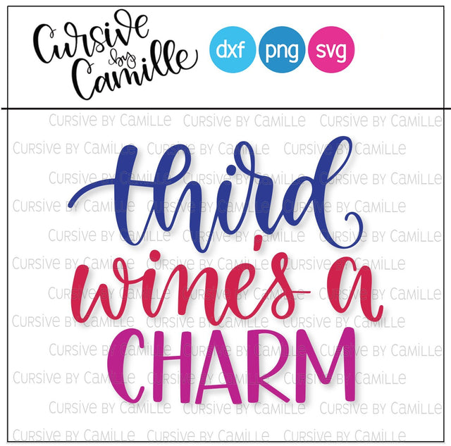 Third Wine's a Charm Hand Lettered SVG Cut File SVG Cursive by Camille 