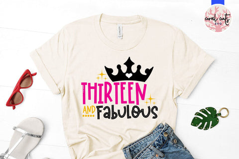 Thirteen and fabulous - Birthday SVG EPS DXF PNG Cutting File SVG CoralCutsSVG 