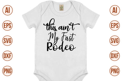 This Ai not My First Rodeo svg SVG orpitasn 