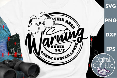 This Area Under 24/7 Snark Surveillance SVG SVG Crafty Mama Studios 