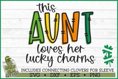 This Aunt Loves Her Lucky Charms on Sleeve SVG File SVG Crunchy Pickle 