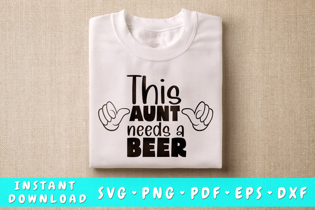 This Aunt Needs A Beer SVG SVG HappyDesignStudio 