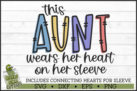 This Aunt Wears Her Heart on Her Sleeve SVG File SVG Crunchy Pickle 