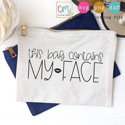 This Bag Contains My Face SVG CuttingModern 