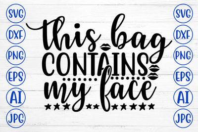 This Bag Contains My Face SVG Design SVG Syaman 
