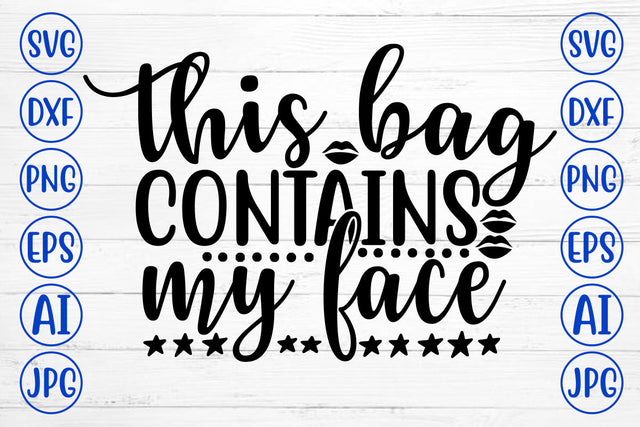 This Bag Contains My Face SVG Design SVG Syaman 