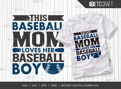 This Baseball Mom Loves Her Baseball Boy SVG Cut File, Baseball Svg, Sports Svg, Baseball Quotes, Baseball Cutting File, TG 01870 SVG ETC Craft 