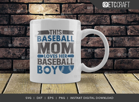This Baseball Mom Loves Her Baseball Boy SVG Cut File, Baseball Svg, Sports Svg, Baseball Quotes, Baseball Cutting File, TG 01870 SVG ETC Craft 