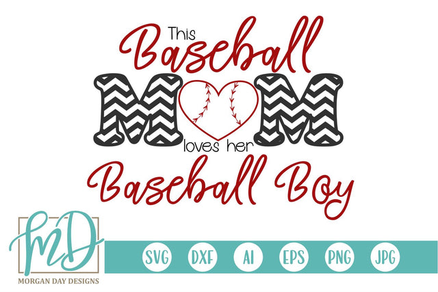 This Baseball Mom Loves Her Baseball Boy SVG Morgan Day Designs 