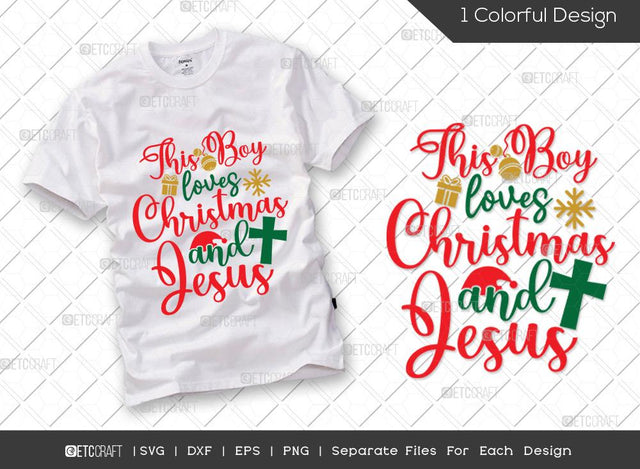 This Boy Loves Christmas And Jesus SVG Cut File | Christmas Svg | Boy Christmas Svg | Merry Christmas Svg | Family Christmas Svg | Christian Svg | T-shirt Design SVG ETC Craft 