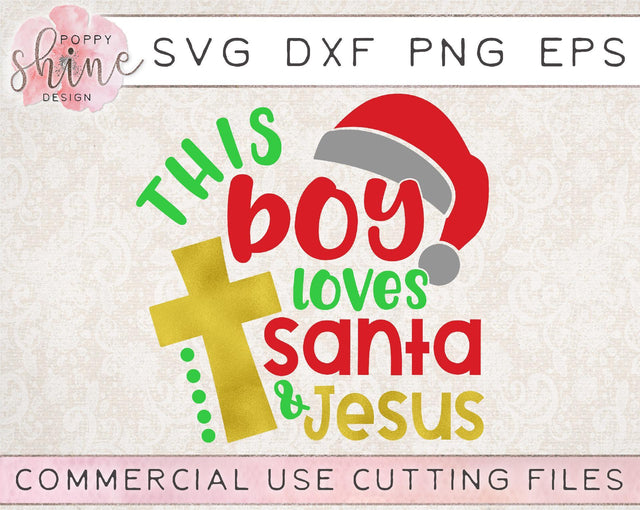 This Boy Loves Santa & Jesus SVG Poppy Shine Design 