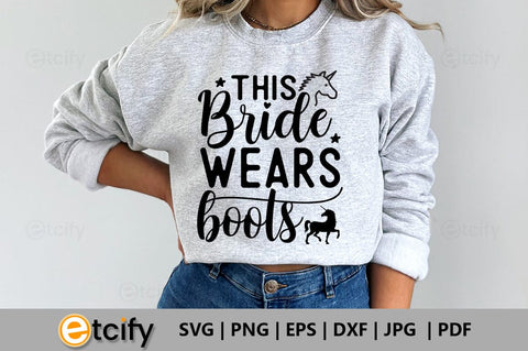 This bride wears boots SVG SVG etcify 