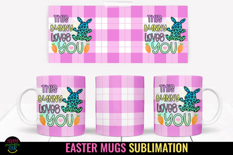 This Bunny Loves I Easter Mug Sublimation I Easter Mug Wrap Sublimation Happy Printables Club 