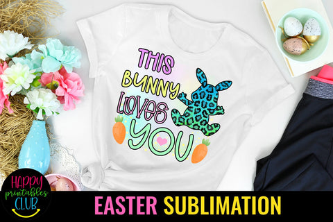 This Bunny Loves You-Sublimation Easter-Sublimation PNG Sublimation Happy Printables Club 