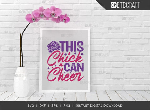 This Chick Can Cheer SVG Cut File, Cheerleading Svg, Cheer Svg, Cheer Life Svg, Cheer Team Svg, Cheer Quotes, TG 01445 SVG ETC Craft 