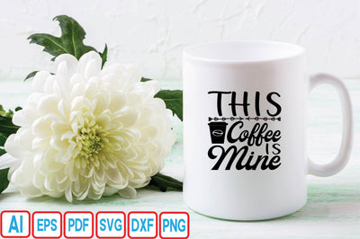 This Coffee is Mine SVG Craftlabsvg24 