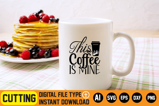 This Coffee is Mine SVG CraftlabSvg29 