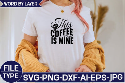 This Coffee is Mine SVG Cut File SVG Studio Innate 