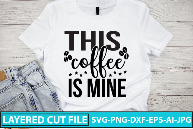 This Coffee Is Mine SVG Design SVG Syaman 