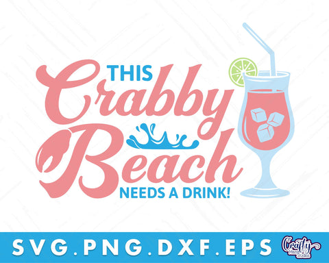 This Crabby Beach Needs A Drink | Beach Svg SVG Crafty Mama Studios 